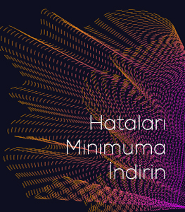 Hataları Minimuma İndirin